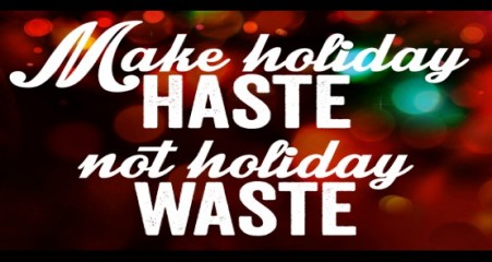 Make Holiday Hate not Waste